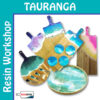 Tauranga Resin Workshop Tauranga Resin Workshop